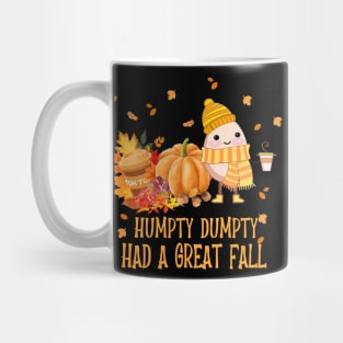 Humpty Dumpty Had A Great Fall Mug